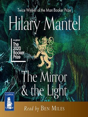 The Mirror & the Light by Hilary Mantel