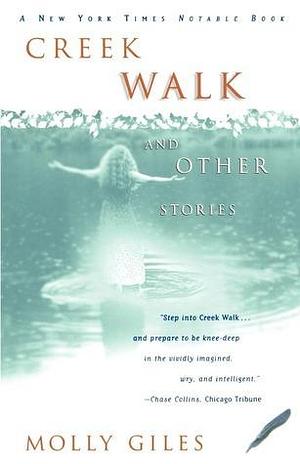 Creek Walk and Other Stories: and Other Stories by Molly Giles, Molly Giles