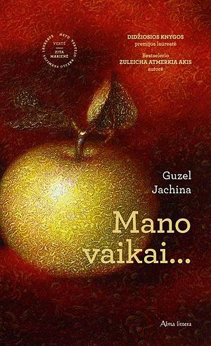 Mano vaikai... by Guzel Yakhina