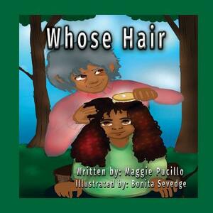 Whose Hair by Maggie Pucillo