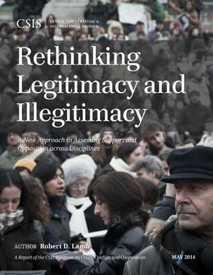 Rethinking Legitimacy & Illegipb by Robert D. Lamb
