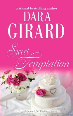 Sweet Temptation by Dara Girard