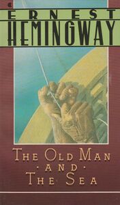 The Old Man and the Sea by Ernest Hemingway