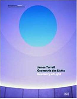 James Turrell: Geometry of Light by James Turrell, Julian Heynen, Ursula Sinnreich