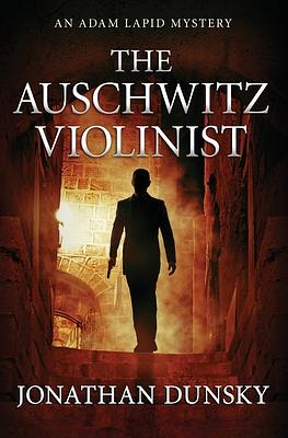 The Auschwitz Violinist by Jonathan Dunsky