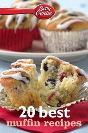 Betty Crocker 20 Best Muffin Recipes by Betty Crocker