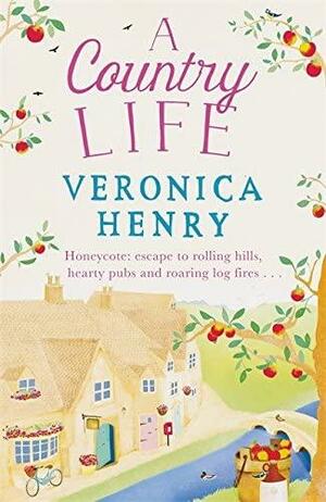 A Country Life by Rachel Atkins, Veronica Henry