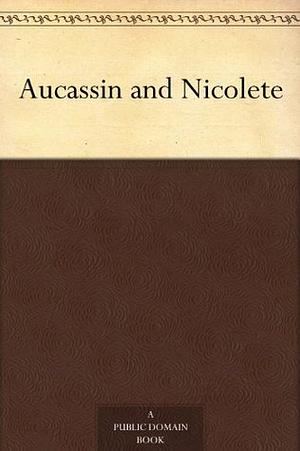 Aucassin und Nicolette by Anonymous