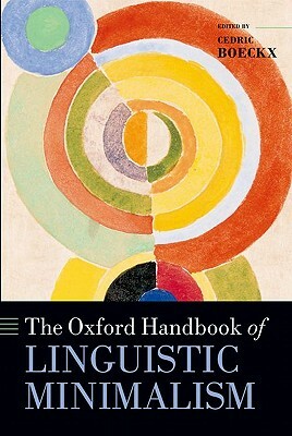 The Oxford Handbook of Linguistic Minimalism by 