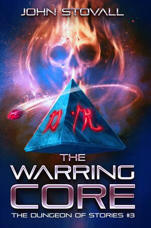 The Warring Core by John Stovall, John Stovall