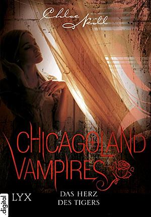 Chicagoland Vampires - Das Herz des Tigers by Chloe Neill