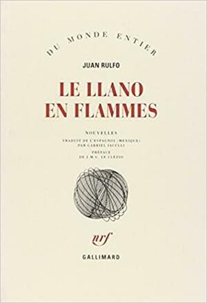 Le Llano en flammes: nouvelles by Juan Rulfo
