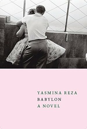 Babylon by Linda Asher, Yasmina Reza