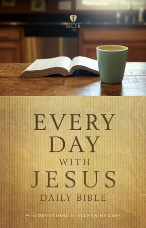 Every Day with Jesus Daily Bible by Selwyn Hughes