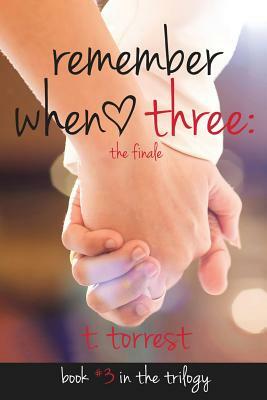 Remember When 3 by T. Torrest