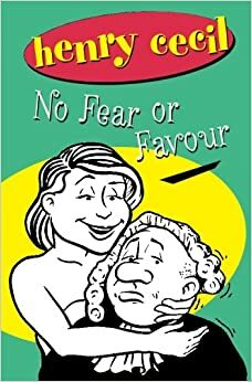 No Fear Or Favour by Henry Cecil