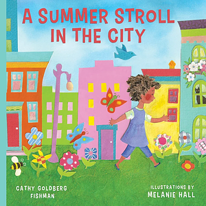 Summer Stroll in the City by Cathy Goldberg Fishman