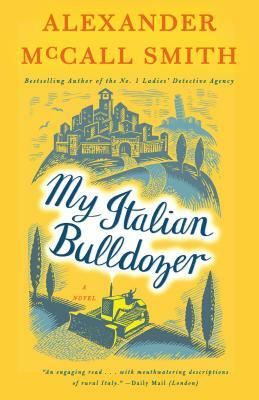 My Italian Bulldozer by Alexander McCall Smith