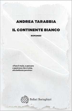 Il Continente bianco by Andrea Tarabbia