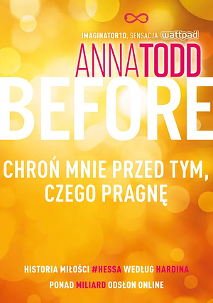 Before. Chroń mnie przed tym czego pragnę by Anna Todd