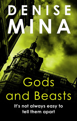Gods and Beasts by Denise Mina