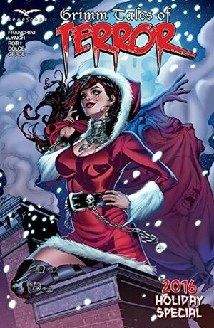 Grimm Tales of Terror: Holiday Special 2016 by Vincenzo Riccardi, Robby Bevard, Michael Dolce, Dave Franchini, Valentina Cuomo, Moy R, Marika Cresta, Juan Cerone, Babisu Kourtis, Sina Grace, Erick Arciniega, Dany Roth, J.C. Ruiz, Ralph Tedesco