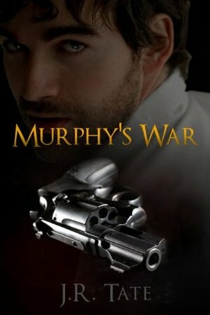 Murphy's War by J.R. Tate