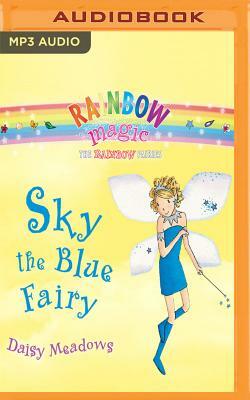 Rainbow Magic: Sky the Blue Fairy: The Rainbow Fairies, Book 5 by Daisy Meadows