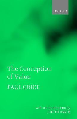 The Conception of Value by Paul Grice