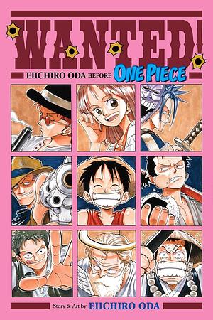 Wanted! Eiichiro Oda Before One Piece by Eiichiro Oda