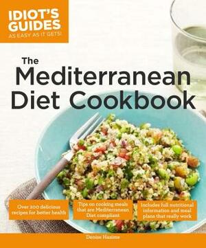 The Mediterranean Diet Cookbook: Over 200 Delicious Recipes for Better Health by Denise Hazime