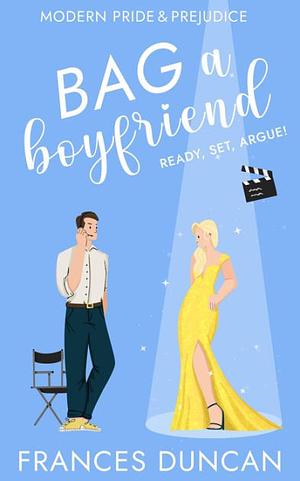 Bag a Boyfriend by Frances Duncan