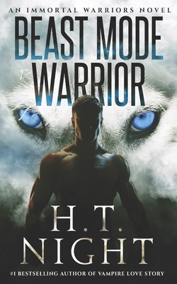 Beast Mode Warrior by H.T. Night
