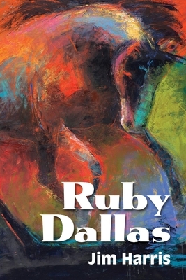 Ruby Dallas, Volume 1 by Jim Harris