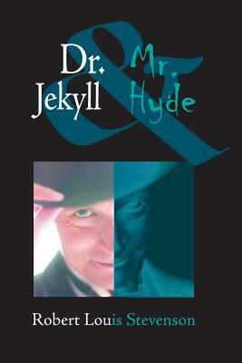 Dr. Jekyll and Mr. Hyde by Robert Louis Stevenson