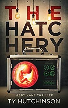The Hatchery by Ty Hutchinson