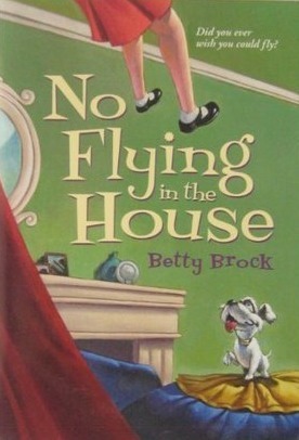 No Flying in the House by Betty Brock, Wallace Tripp