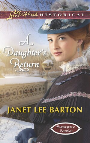 A Daughter's Return by Janet Lee Barton
