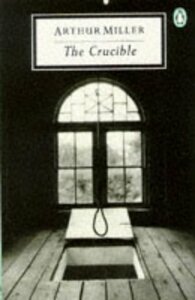 The Crucible by Arthur Miller