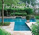 Private Oasis: Built elements in the landscape by Philip Langdon