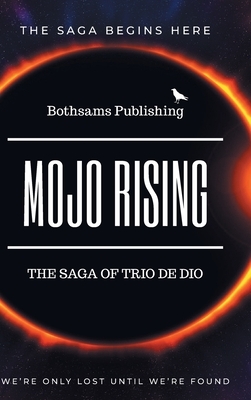 The Saga of Trio de Dio by Bothsams Publishing