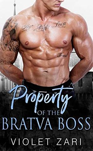 Property of the Bratva Boss by Violet Zari