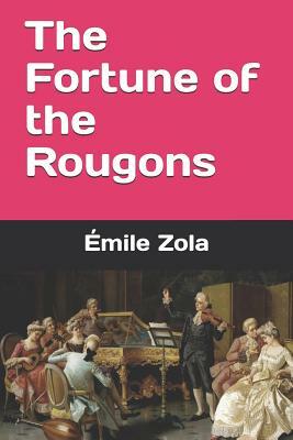 The Fortune of the Rougons by Émile Zola