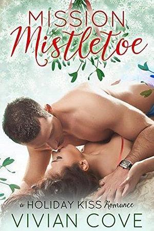 Mission Mistletoe by Vivian Cove, Vivian Cove