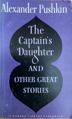The Captain's Daughter and Other Great Stories by Alexandre Pushkin