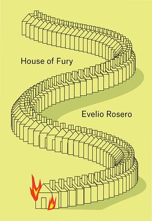 House of Fury by Evelio Rosero