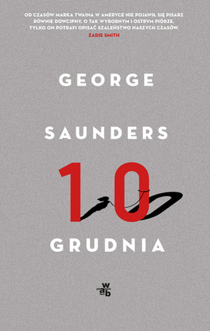 Dziesiąty grudnia by George Saunders