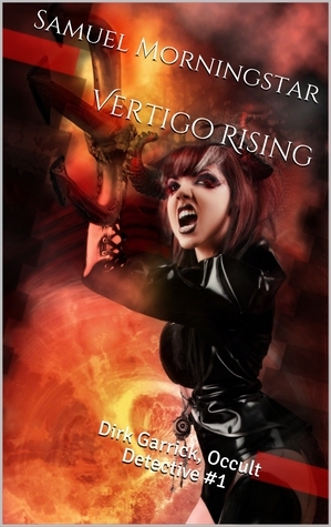 Vertigo Rising by Samuel Morningstar