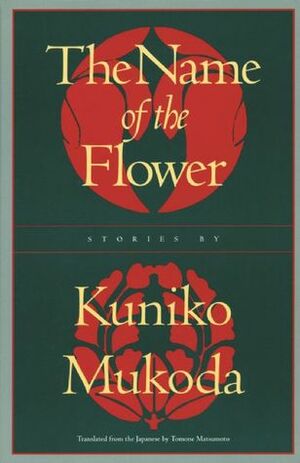 The Name of the Flower by Kuniko Mukoda, Tomone Matsumoto