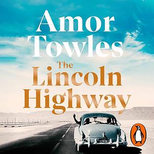 The Lincoln Highway by Amor Towles